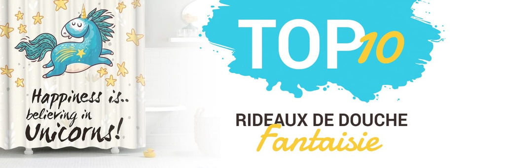 TOP 10 DES RIDEAUX DE DOUCHE FANTAISIE